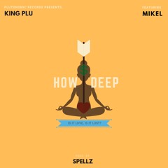 How Deep Ft Mikel (Prod By Spellz)