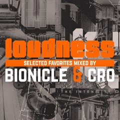 Selected Loudness Favorites By Bionicle & Cro
