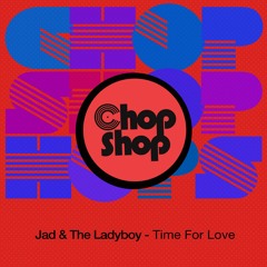 Jad & The Ladyboy - Time For Love