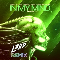 Ivan Gough & Feenixpawl - In My Mind (LℤRD Remix)