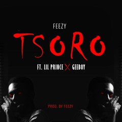 Tsoro - (Ft. Lil Prince x Geeboy)