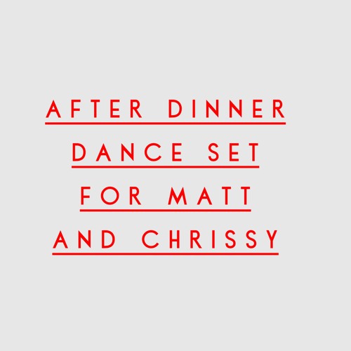 After Dinner Dance Set For Matt And Chrissy