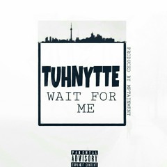 Tuhnytte - Wait For Me (mixed by 3nity_gh).mp3