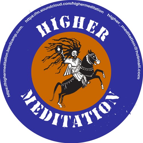 Higher Meditation - We A Come