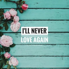 I'll Never Love Again - Lady Gaga (Cover)