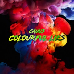 CAUUS - COLOURFUL LIES
