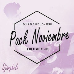 DJ Anghelo | Pack  Vol.1 -  Noviembre  - Moombahton