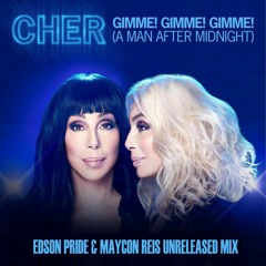 Gimme! Gimme! Gimme! (A Man After Midnight) (Edson Pride & Maycon Reis Remix)
