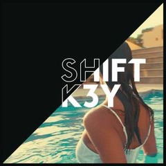 Shift K3y - I Know (Antix Bootleg)