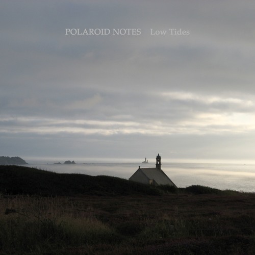 Polaroid Notes - Low Tides (Album)