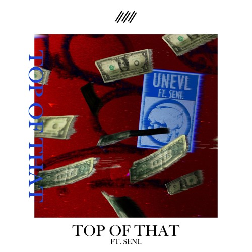 TOP OF THAT (feat. seni.) [Prod by wow eli]