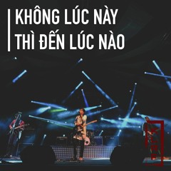 2. Không Lúc Này Thì Đến Lúc Nào | BOTB 2017