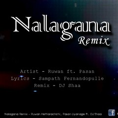 Nalagana Remix - Ruwan Hettiarachchi ft.Pasan Liyanage