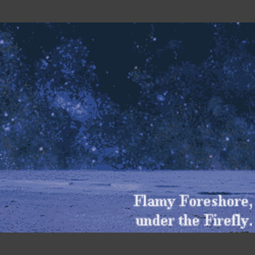 夜の浜辺の送り火を（Flamy Foreshore, under the Firefly.）