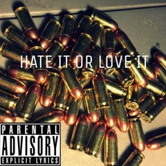 Hate it Or Love it (ft. Rude boy)