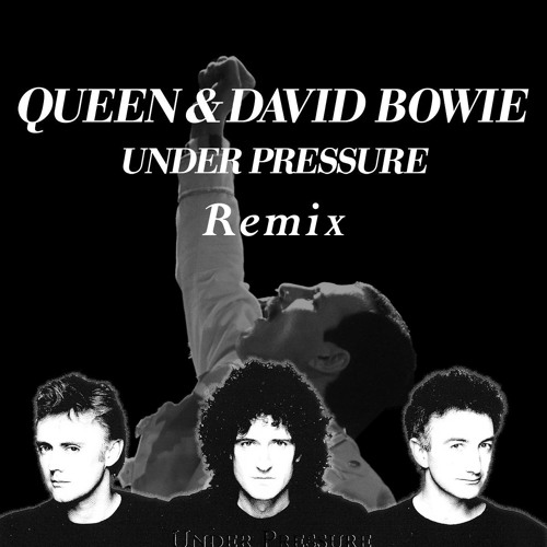 Stream Under Pressure remix - Queen & David Bowie by Hossam Sorour | Listen  online for free on SoundCloud