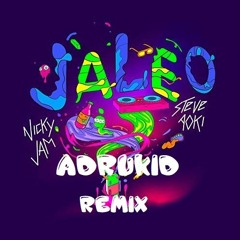 Nicky Jam x Steve Aoki - Jaleo (ADRUKID Remix) [SNIP] FREE DOWNLOAD