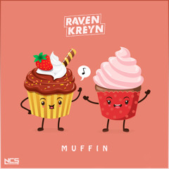 Raven & Kreyn - Muffin [NCS Release]