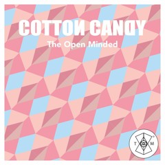 The Open Minded - Cotton Candy (Prod. Taylor King)