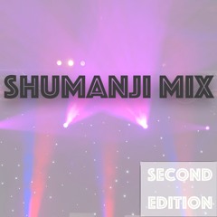 Shumanji Mix 2nd Edit