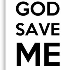 God Save Me.....  ft th3butch3r