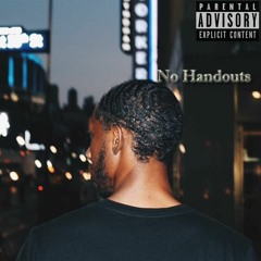 No Handouts (Prod. CjD) [NEW SONG 2018] {2019 MUSIC VIDEO IN BIO}
