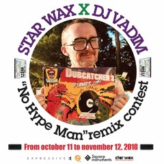 Star Wax X Dj Vadim X Jamble Records / "No Hype Man" Remix
