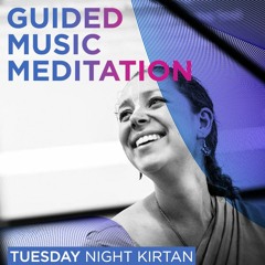 Tuesday Night Kirtan: 11.6.2018 - Maha Mantra with Jahnavi feat. George Crotty