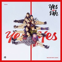 Twice - Yes Or Yes (Male Vers)