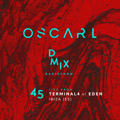 WEEK45_2018_Oscar L Presents - DMix Radioshow - Live from Eden, Ibiza (ES)