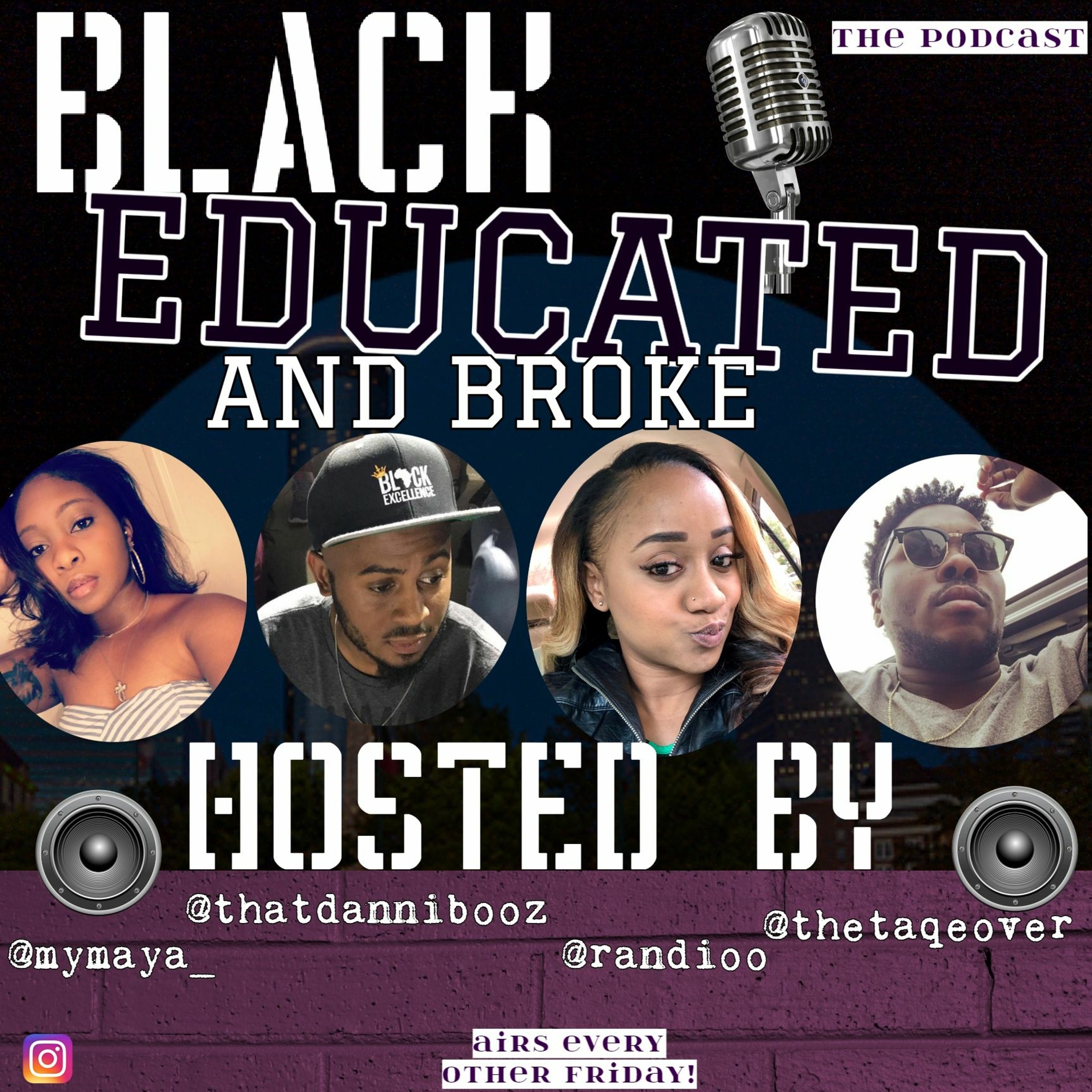Black Educated & Broke Eps 13: Does home invitations equal free passes? episode artwork