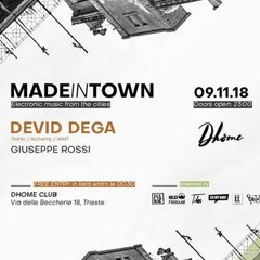Devid Dega - MadeInTown @Dhome - Trieste (9 - 11 - 2018) FreeDownload