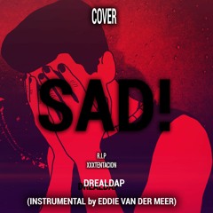 SAD! (cover version)(instrumental by Eddie van der Meer)