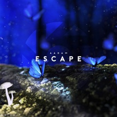 Aadam - Escape [BlueBird Release]