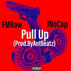 Pull Up Ft. JNoCap (Prod. Antbeatz)