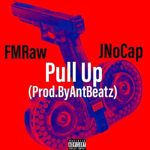 Pull Up Ft. JNoCap (Prod. Antbeatz)