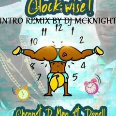 Chennet D Man Ft Donell - ClockWise soca 2019 INTRO REMIX BY DJ MCKNIGHT