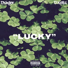 Lucky Feat. Dxnger
