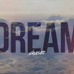 Dream Chaser (Audio)