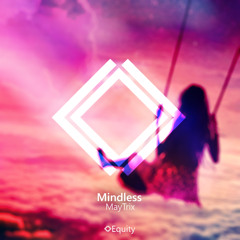 MayTrix - Mindless
