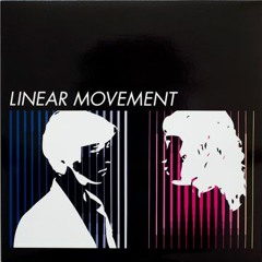 Linear Movement - Way Out Of Living