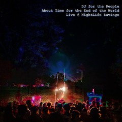 About Time For the End of the World & DJ For The People (Live @ NLS)