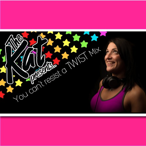 The Kat Presents You Can't Resist A Twist Mix