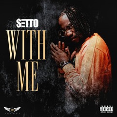 Setto - With Me(Prod. By Kashbeats)