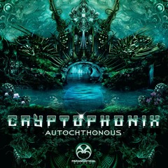 [Cryptophonix] Autochthonous - EP [ Promo Set ] - Out Now @ Paramystical Records