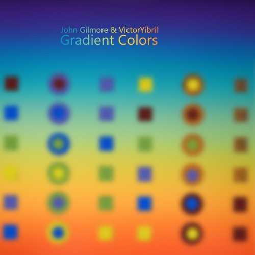 John Gilmore & VictorYibril - Gradient Colors