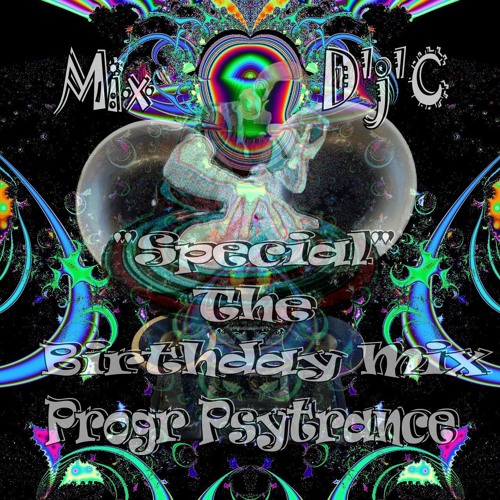 Mix D'j'C - Progr - Psytrance - The Birthday Mix .Wav (Free Download)