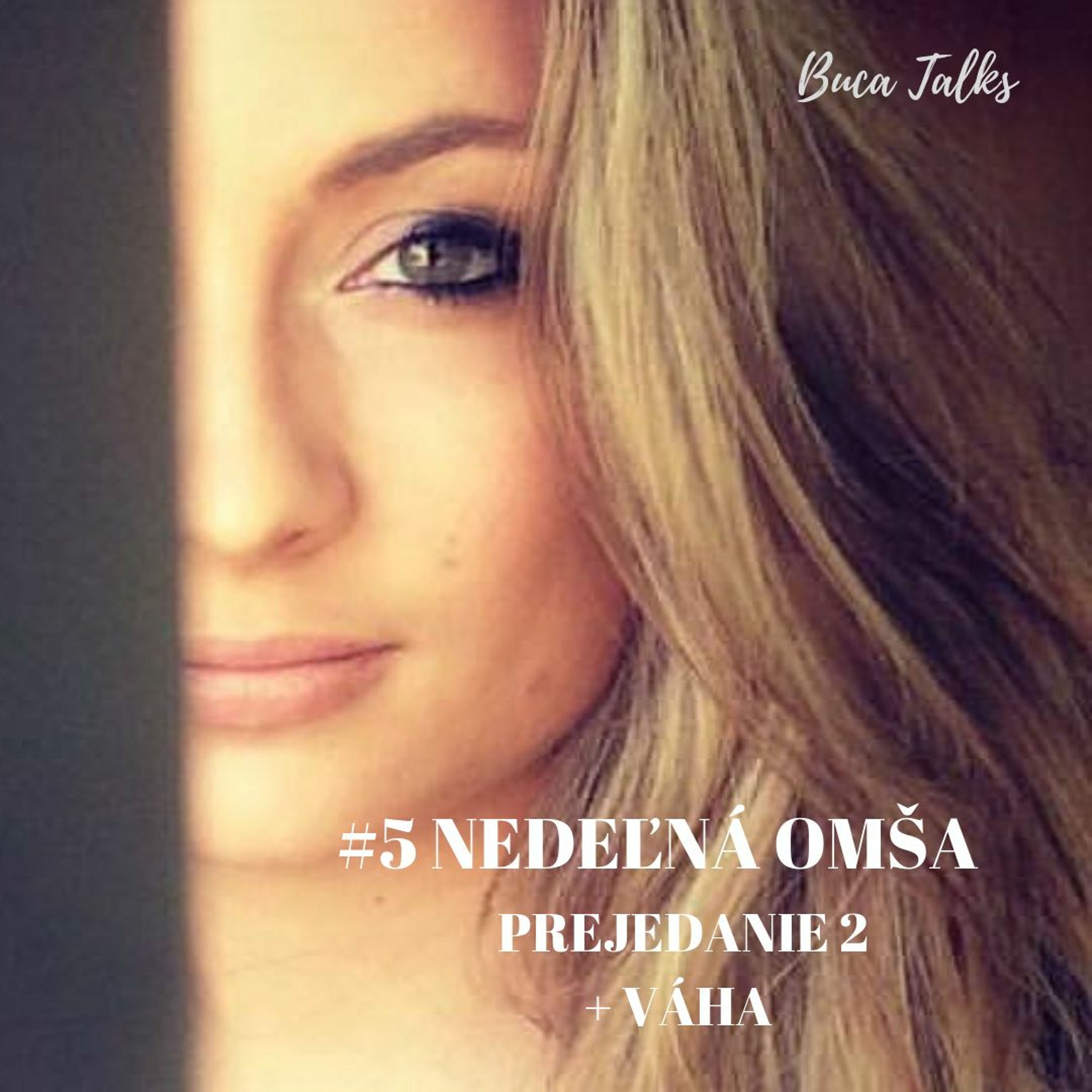#5 Nedeľná Omša - Prejedanie 2 & Váha, ktorá nás sere episode artwork