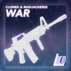 CLONEK & Madjackerss - WAR (Original Mix) [OUT NOW]