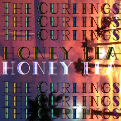 The Curlings - Honey Tea